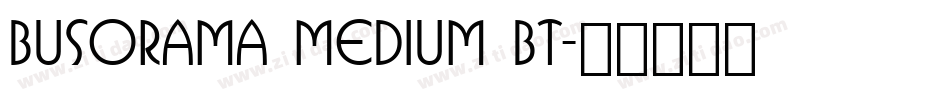 Busorama Medium BT字体转换